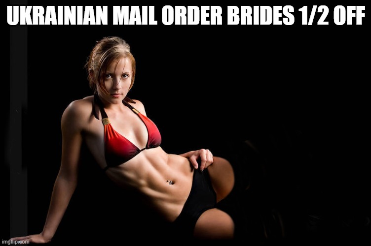 Ukraine | UKRAINIAN MAIL ORDER BRIDES 1/2 OFF | image tagged in war,disabled,bride,mail | made w/ Imgflip meme maker