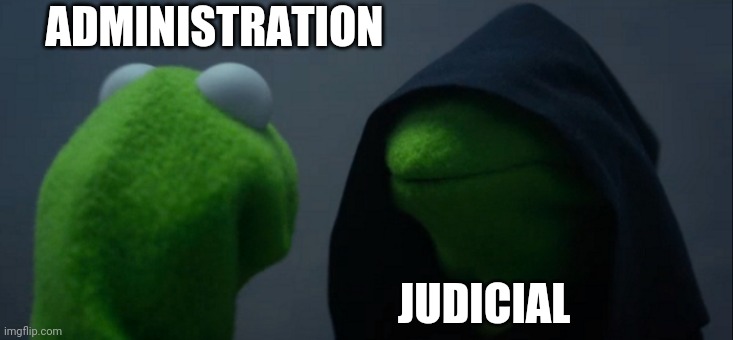 Counter-supply vs. Public prosecution | ADMINISTRATION; JUDICIAL | image tagged in memes,evil kermit | made w/ Imgflip meme maker