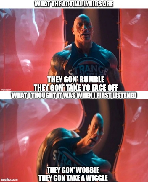 wObBlE! | image tagged in the rock,face off | made w/ Imgflip meme maker