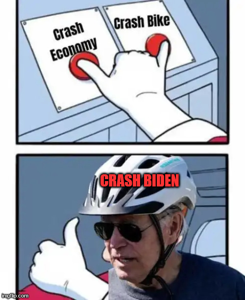 He can take anything and make it crash... | CRASH BIDEN | image tagged in dementia,joe biden | made w/ Imgflip meme maker