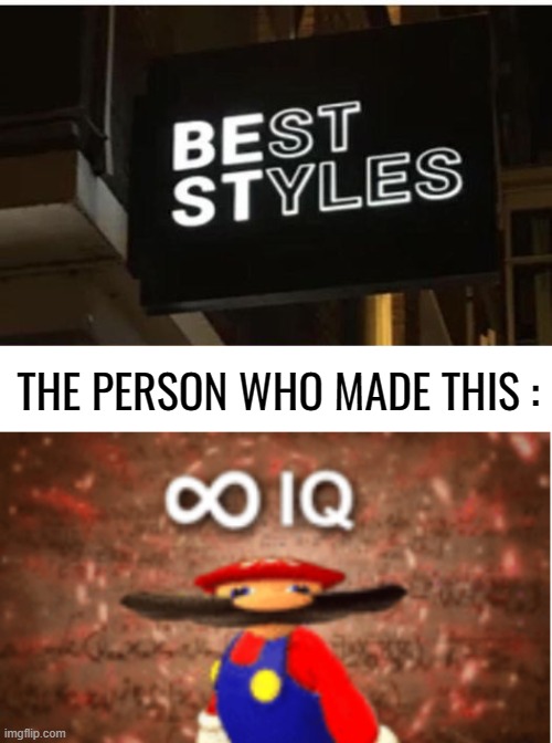They did it right..........THEY DID IT RIGHT!!!!!!! | THE PERSON WHO MADE THIS : | image tagged in infinite iq,signs,sign | made w/ Imgflip meme maker