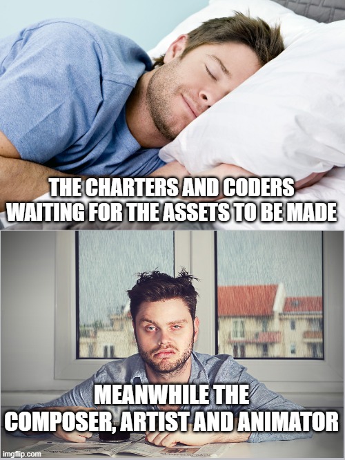 FNF Mod Developing be like | THE CHARTERS AND CODERS WAITING FOR THE ASSETS TO BE MADE; MEANWHILE THE COMPOSER, ARTIST AND ANIMATOR | image tagged in fnf,fnfmod | made w/ Imgflip meme maker
