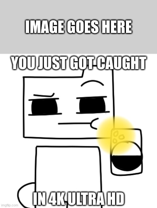 [Link in the comments] | IMAGE GOES HERE | image tagged in rondu catches you in 4k ultra hd,idk,stuff,s o u p,carck | made w/ Imgflip meme maker