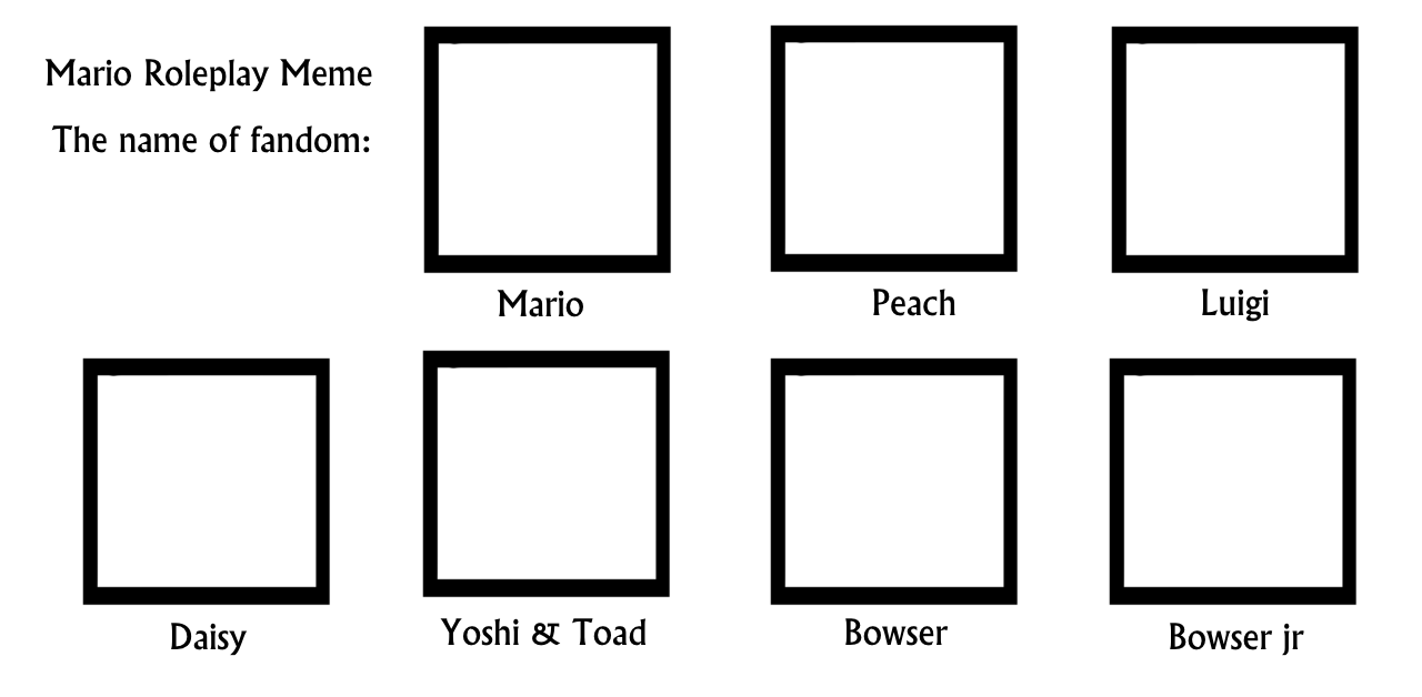 Mario roleplay meme Blank Meme Template