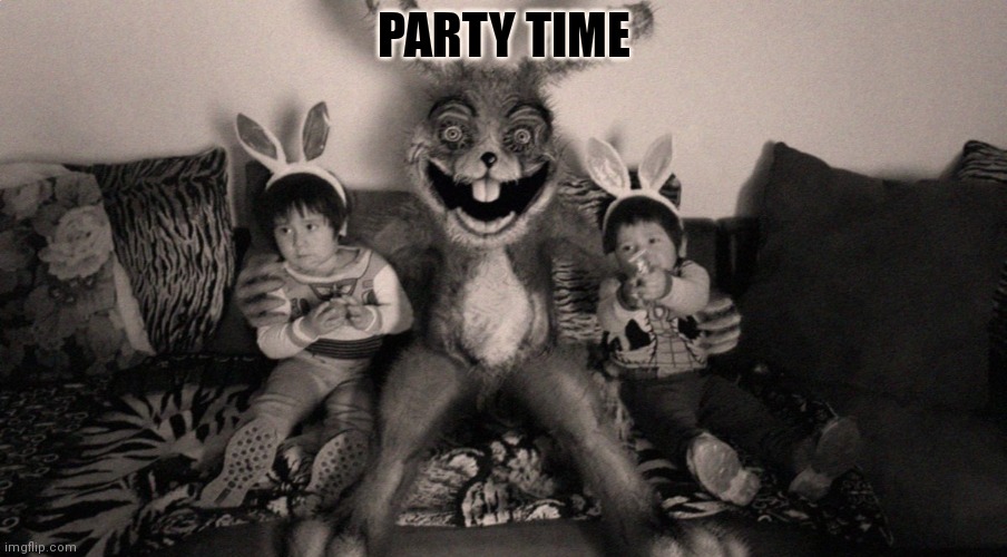 No. No. No no no. | PARTY TIME | image tagged in cursed image,fnaf,no | made w/ Imgflip meme maker