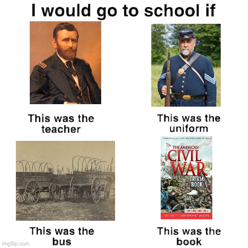 I would go to school if | image tagged in i would go to school if | made w/ Imgflip meme maker