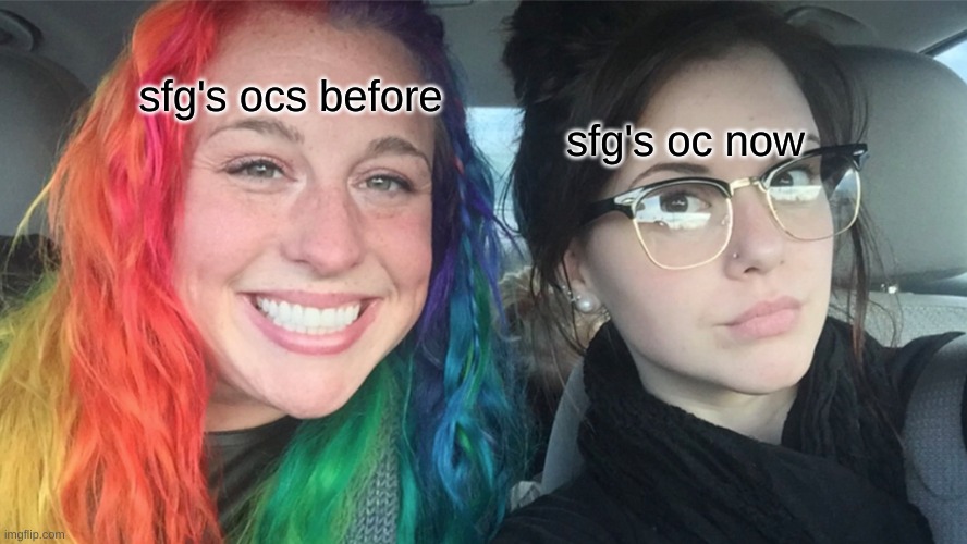 Rainbow hair vs Dark hair | sfg's oc now; sfg's ocs before | image tagged in rainbow hair vs dark hair | made w/ Imgflip meme maker