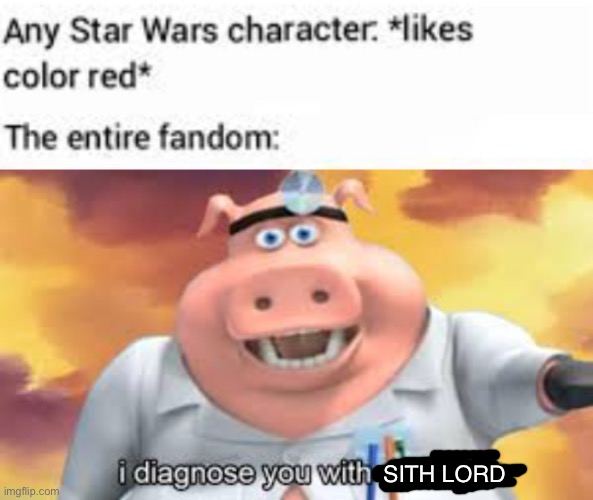 Haha Sith Lord funneh | SITH LORD | image tagged in star wars yoda,star wars | made w/ Imgflip meme maker