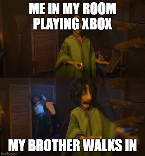 true | ME IN MY ROOM PLAYING XBOX; MY BROTHER WALKS IN | image tagged in encanto bruno mirabel | made w/ Imgflip meme maker