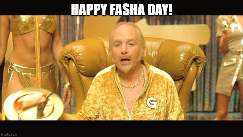 Goldmember | HAPPY FASHA DAY! | image tagged in goldmember | made w/ Imgflip meme maker