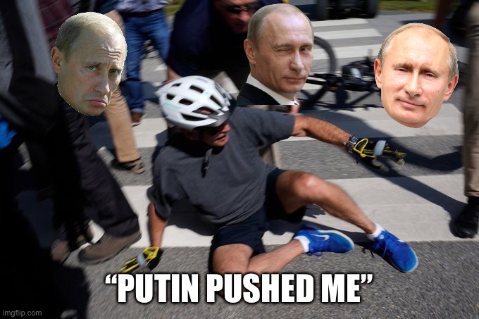 Joe Biden Bike Crash | “PUTIN PUSHED ME” | image tagged in joe biden bike crash,vladimir putin,putin | made w/ Imgflip meme maker