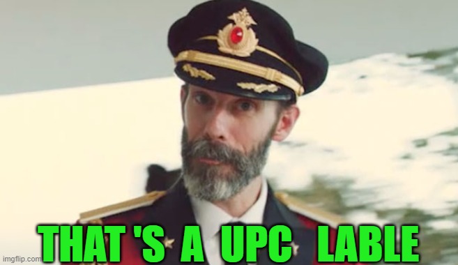 THAT 'S  A  UPC   LABLE | made w/ Imgflip meme maker