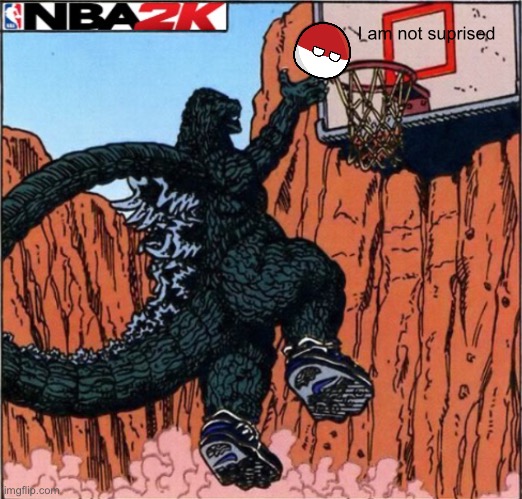 Save him? | I am not suprised | image tagged in countryballs,godzilla,nba | made w/ Imgflip meme maker