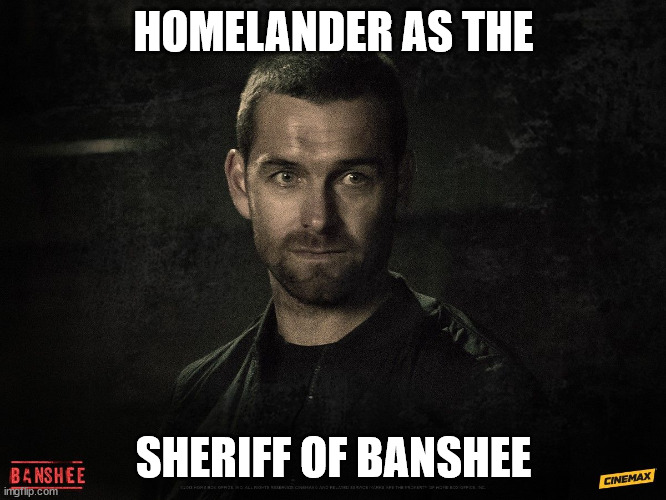 Homelander as the Sheriff of Banshee | HOMELANDER AS THE; SHERIFF OF BANSHEE | image tagged in sheriff | made w/ Imgflip meme maker