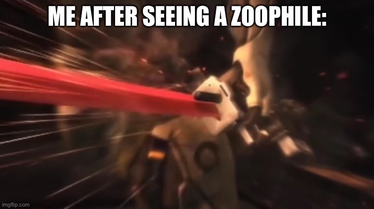 I’m the second or third one here! Could I have a mod? It’s none of my business I know, I’m just asking | ME AFTER SEEING A ZOOPHILE: | image tagged in there will be bloodshed,zoophile,anti zoophile,there will be blood | made w/ Imgflip meme maker