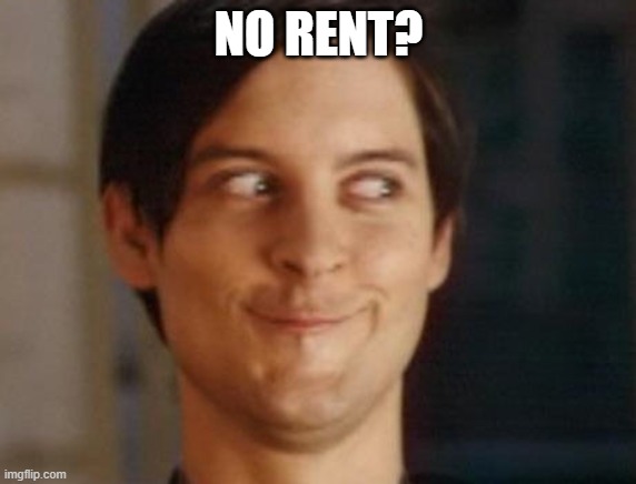 Spiderman Peter Parker | NO RENT? | image tagged in memes,spiderman peter parker,no bitches,rent | made w/ Imgflip meme maker