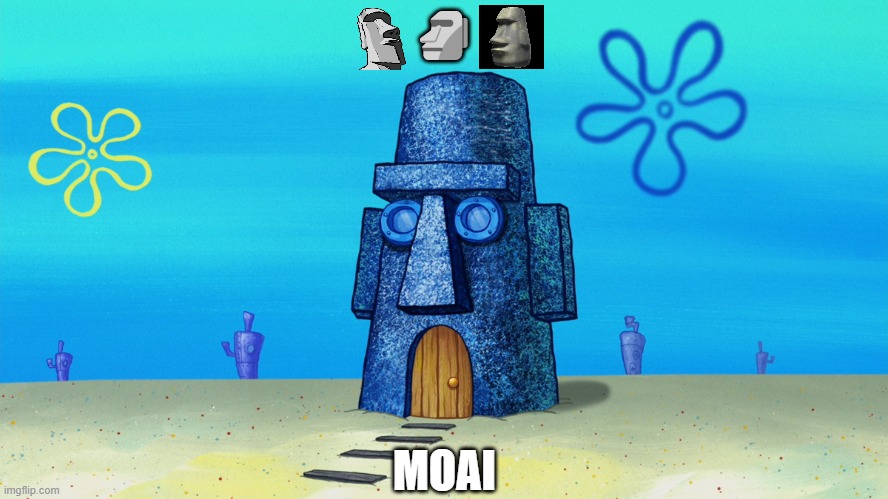 that moai so sus | 🗿; MOAI | image tagged in memes,squidward,house,moai | made w/ Imgflip meme maker