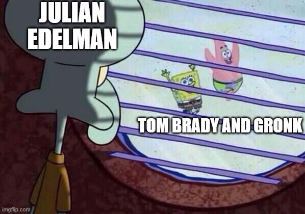 Last year was crazy | JULIAN EDELMAN; TOM BRADY AND GRONK | image tagged in squidward window | made w/ Imgflip meme maker