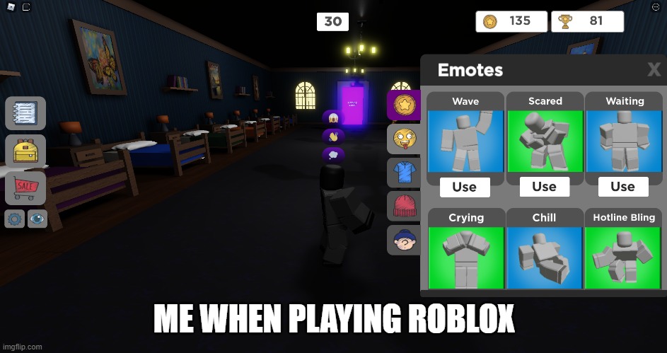 ME WHEN PLAYING ROBLOX | made w/ Imgflip meme maker