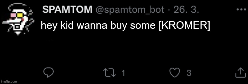 b | hey kid wanna buy some [KROMER] | made w/ Imgflip meme maker