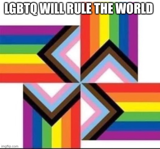 Rule the world | LGBTQ WILL RULE THE WORLD | image tagged in magga gay pride,memes,funny,gay | made w/ Imgflip meme maker