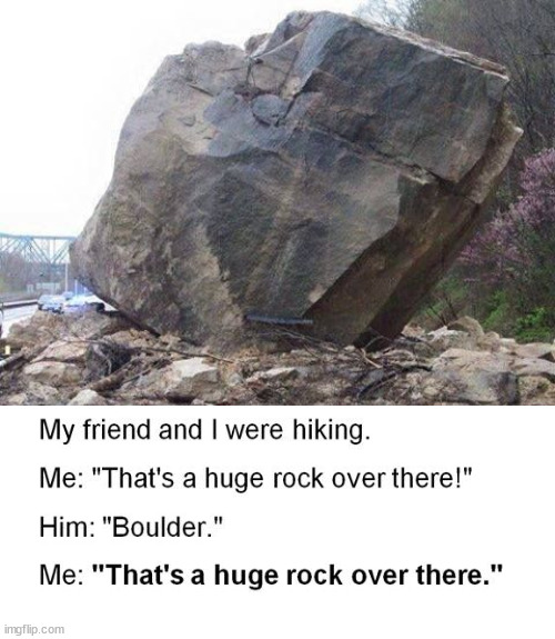 Boulder | image tagged in boulder,eye roll | made w/ Imgflip meme maker