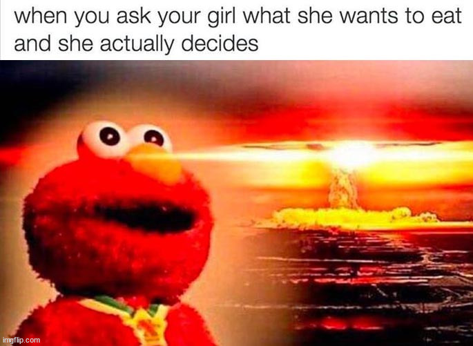 It takes you off guard when she decides right away | image tagged in decisions | made w/ Imgflip meme maker