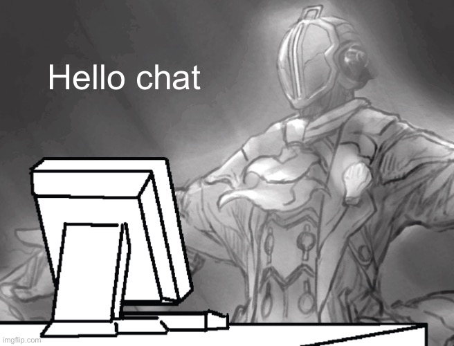 Bondrewd computer | Hello chat | image tagged in bondrewd computer | made w/ Imgflip meme maker