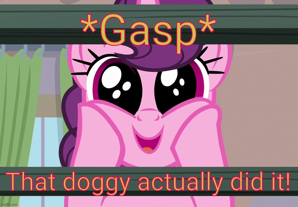 Surprised Sugar Belle (MLP) | *Gasp* That doggy actually did it! | image tagged in surprised sugar belle mlp | made w/ Imgflip meme maker