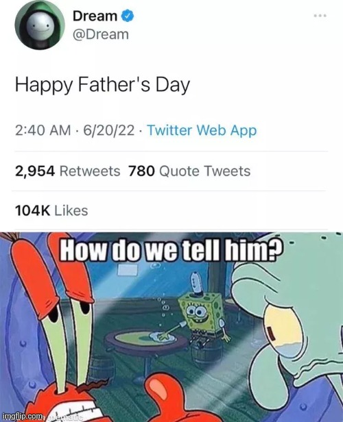 image tagged in happy father's day,except for the fatherless bozos | made w/ Imgflip meme maker