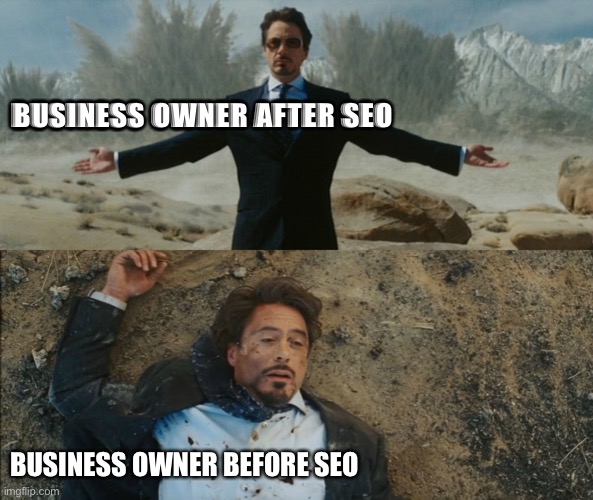 Leo Digital SEO Digital Marketing small business owner | BUSINESS OWNER AFTER SEO; BUSINESS OWNER BEFORE SEO | image tagged in tony stark before and after | made w/ Imgflip meme maker