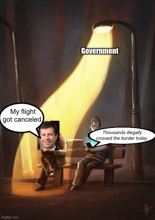 Homeland security be like: | Government; My flight got canceled; Thousands illegally crossed the border today | image tagged in streetlight,politics lol | made w/ Imgflip meme maker