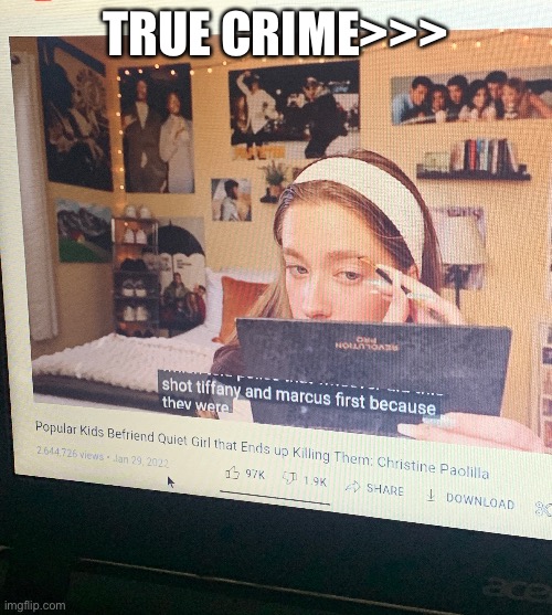 TRUE CRIME>>> | made w/ Imgflip meme maker