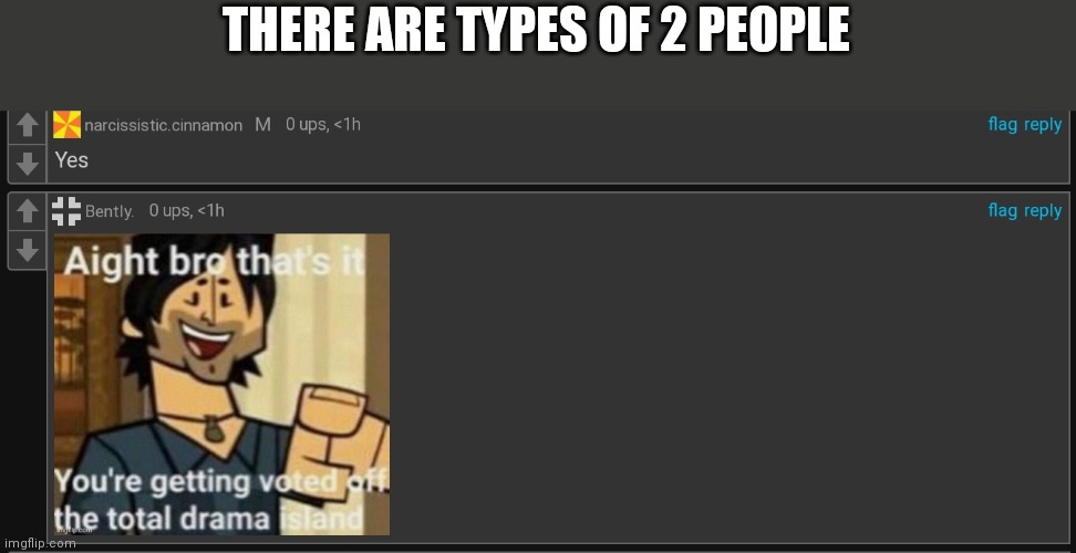 THERE ARE TYPES OF 2 PEOPLE | made w/ Imgflip meme maker