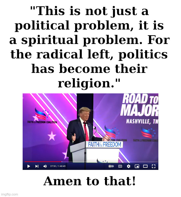 Donald Trump at the Faith and Freedom Road to Majority Conference | image tagged in donald trump,faith,freedom,spiritual,radical,left | made w/ Imgflip meme maker
