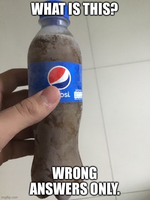 WHAT IS THIS? WRONG ANSWERS ONLY. | made w/ Imgflip meme maker