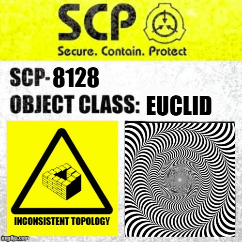 SCP - 8128 | EUCLID; 8128 | image tagged in scp euclid label template foundation tale's | made w/ Imgflip meme maker