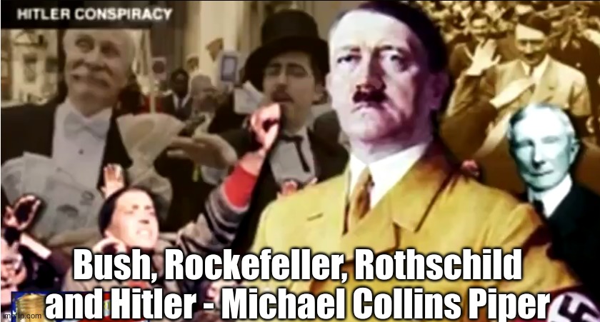 Bush, Rockefeller, Rothschild and Hitler - Michael Collins Piper (Video ...