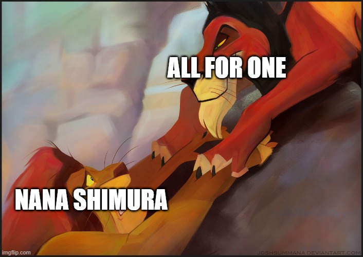 Long live the King | ALL FOR ONE; NANA SHIMURA | image tagged in long live the king | made w/ Imgflip meme maker