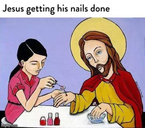 Jesus getting his nails done | image tagged in jesus getting his nails done | made w/ Imgflip meme maker