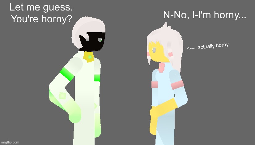 something I made for no reason | made w/ Imgflip meme maker