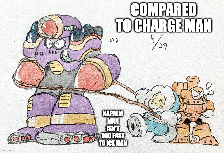 Ice Man and Napalm Man | COMPARED TO CHARGE MAN; NAPALM MAN ISN'T TOO FAST TO ICE MAN | image tagged in iceman,napalmman,chargeman,megaman,memes | made w/ Imgflip meme maker