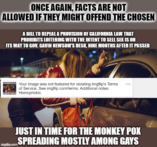ONCE AGAIN, FACTS ARE NOT ALLOWED IF THEY MIGHT OFFEND THE CHOSEN | image tagged in california,dems,liberal logic,gay,idiocracy | made w/ Imgflip meme maker