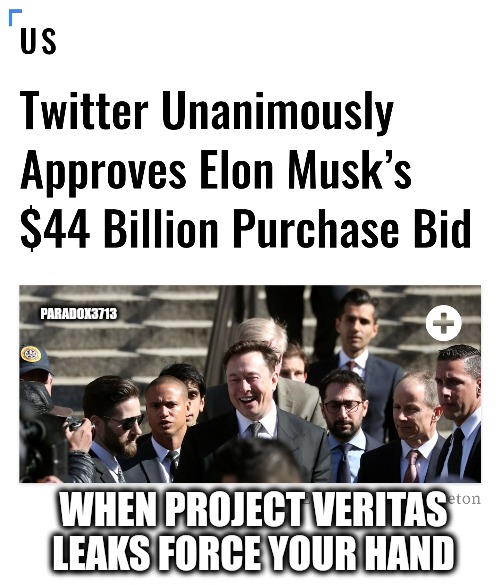 That writing on the wall was as big as 1980 style graffiti. | PARADOX3713; WHEN PROJECT VERITAS LEAKS FORCE YOUR HAND | image tagged in memes,politics,twitter,elon musk,project veritas,free speech | made w/ Imgflip meme maker
