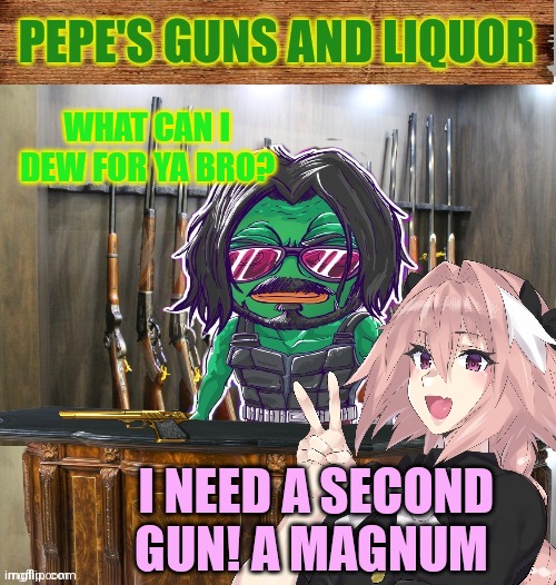 Astolfo goes shopping | WHAT CAN I DEW FOR YA BRO? I NEED A SECOND GUN! A MAGNUM | image tagged in astolfo,needs,another,gun | made w/ Imgflip meme maker