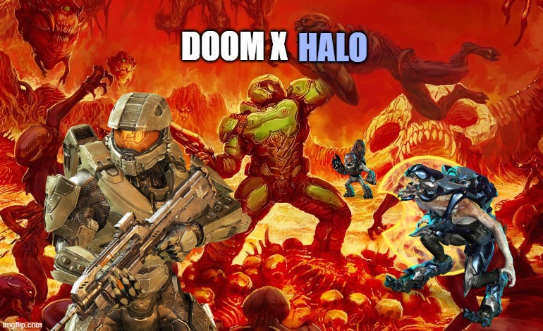 DOOM X HALO | HALO; DOOM X | image tagged in doom,halo,memes,crossover | made w/ Imgflip meme maker