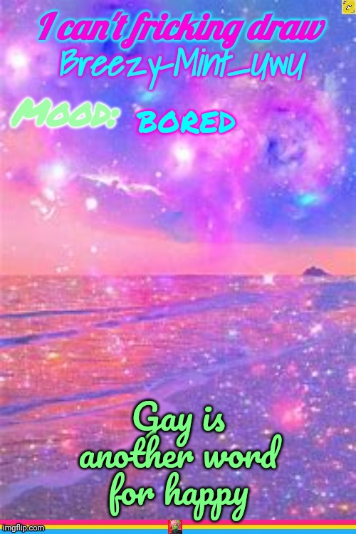 I AM BI
BI-MYSELF | bored; Gay is another word for happy | image tagged in breezy,i love danny | made w/ Imgflip meme maker