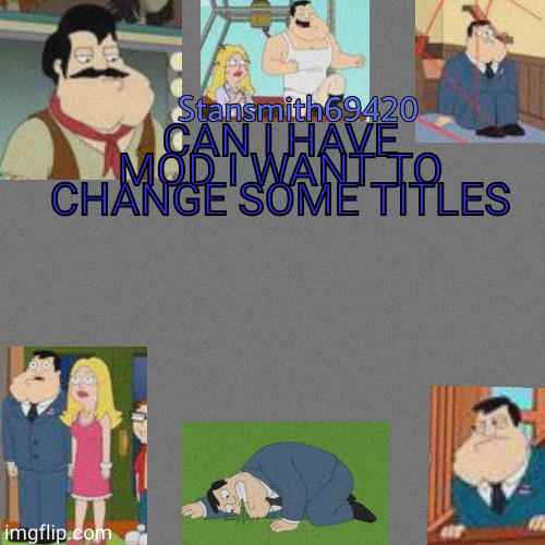 I want cinny and nar’s titties | CAN I HAVE MOD I WANT TO CHANGE SOME TITLES | image tagged in stansmith69420 announcement temp | made w/ Imgflip meme maker