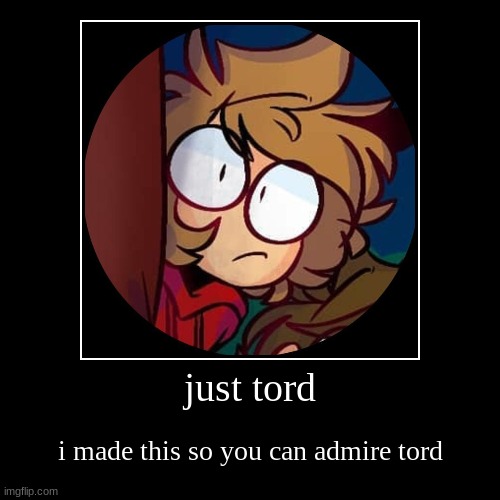 image tagged in funny,demotivationals,tordfromeddsworld,eddsworld | made w/ Imgflip demotivational maker
