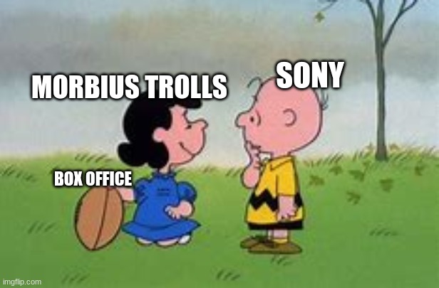 Morbius' Rerelease | SONY; MORBIUS TROLLS; BOX OFFICE | image tagged in morbius | made w/ Imgflip meme maker